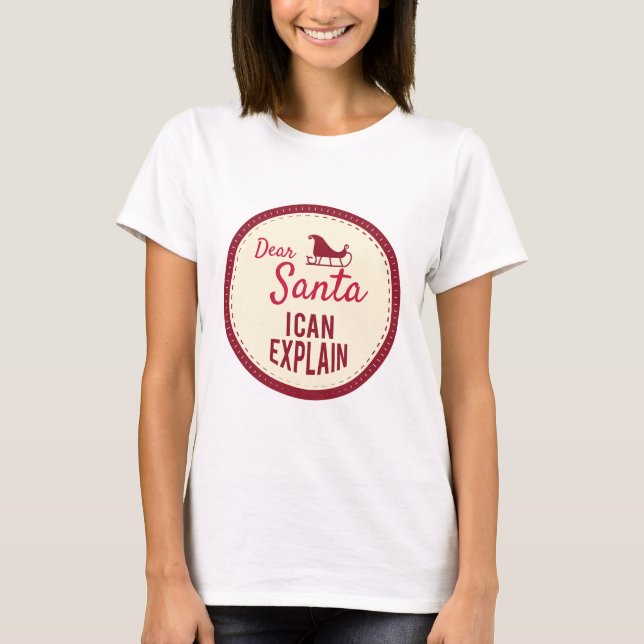 Camiseta Querido Papai Noel Posso Explicar, Ditos Engraçado (Frente)
