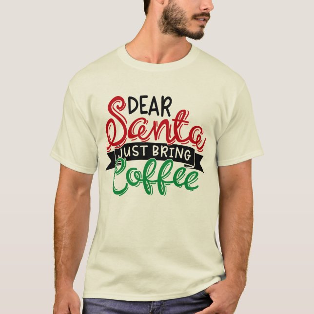 Camiseta Querido papai Noel, traga apenas café (Frente)