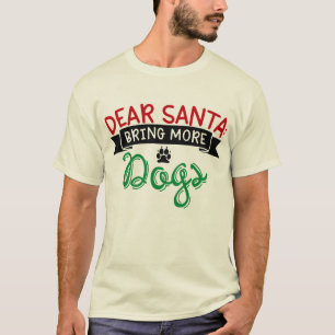Camiseta Querido Papai Noel, traga mais cachorros