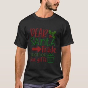 Camiseta querido papai noel troque irmão por presentes-01