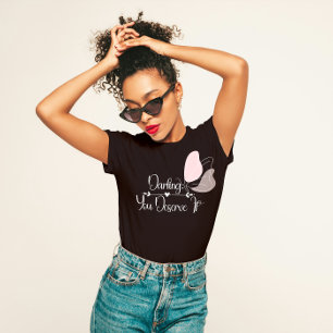 Camiseta "Querido, Você Merece" Aumentando O Autoamor