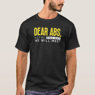Camiseta Queridos Abdômen Talvez Um Dia Nós Vamos Nos Encon