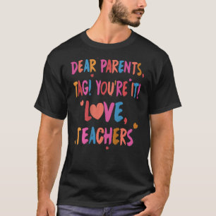 Camiseta Queridos pais dizem que você é professor de amor n