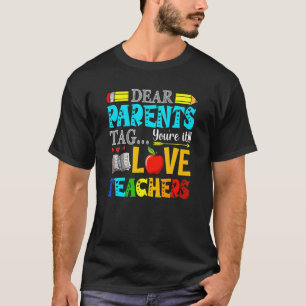 Camiseta Queridos Pais Tag Você É O Próximo Amor Professore