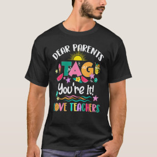 Camiseta Queridos Pais Tag Você É O Próximo Amor Professore