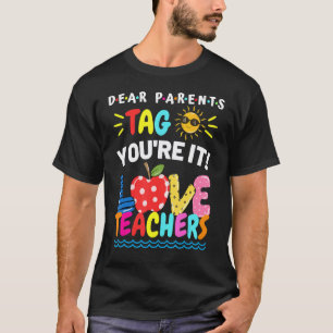 Camiseta Queridos Pais Tag Você É O Próximo Amor Professore