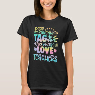 Camiseta Queridos Pais Tag Você É O Último Dia De Aula Cami