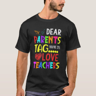 Camiseta Queridos Pais Você Foi Marcado Amor Professor
