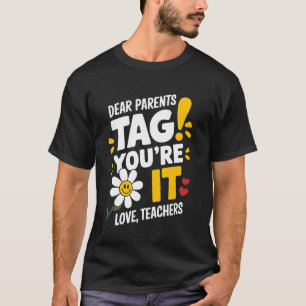 Camiseta Queridos Pais Você Foi Marcado Amor Professores Pr