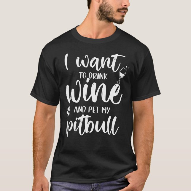 Camiseta Quero Beber Vinho E Engraçá-Lo. (Frente)