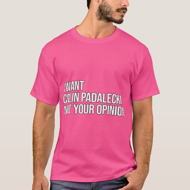 Camiseta Quero Colin Padalecki Não Sua Opinião (Frente)