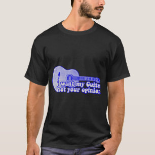 Camiseta Quero minha guitarra. não sua opinião. azul vintag