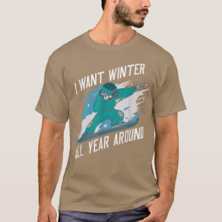 Camiseta Quero O Inverno O Ano Todo, Snowboard