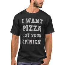Quero Pizza, Não Sua Opinião – Citação Divertida d