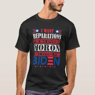 Camiseta Quero Reparações De Todos Os Morões Que Votaram A