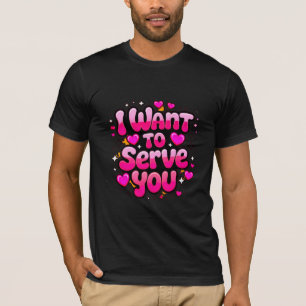 Camiseta Quero Servir-Te - Design de Coração Bonita