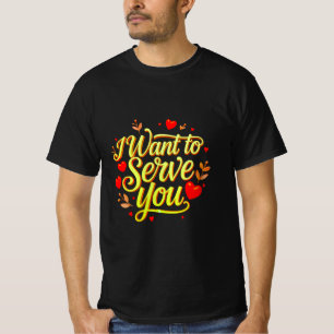 Camiseta Quero Servir-Te - Design de Coração Bonita