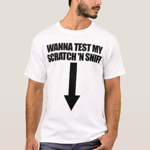 Camiseta Quero Testar Meu Arranhão Não Cheire Raunchy Mulhe