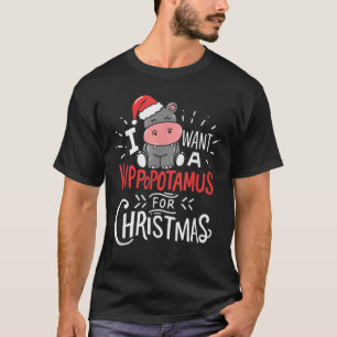 Camiseta Quero Um Hippopotamus Para O Natal Hippo