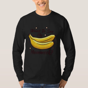 Camiseta Quero Ver A Minha Piada De Pai Banana Hammock