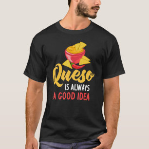 Camiseta Queso Dip Cheese Salsa Mexicano Chips Chile Con Qu