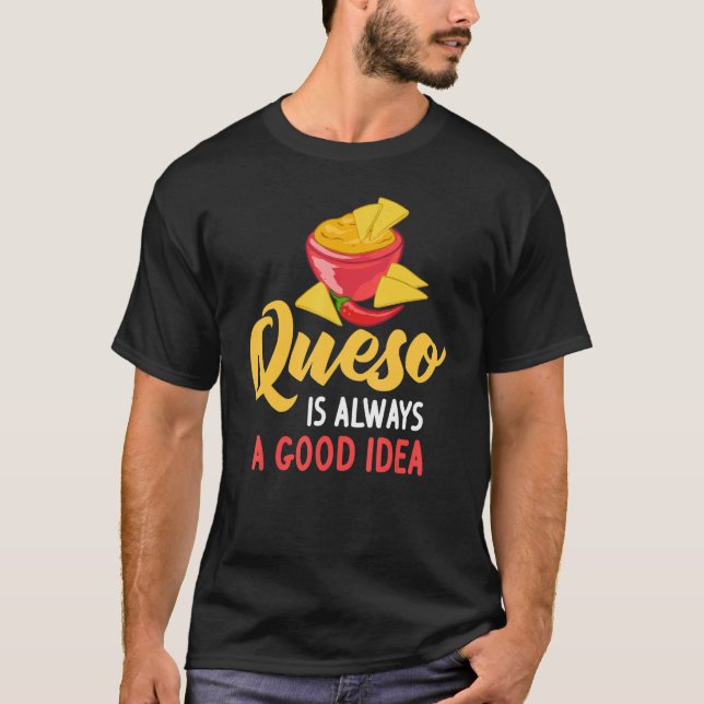 Camiseta Queso Dip Cheese Salsa Mexicano Chips Chile Con Qu (Frente)