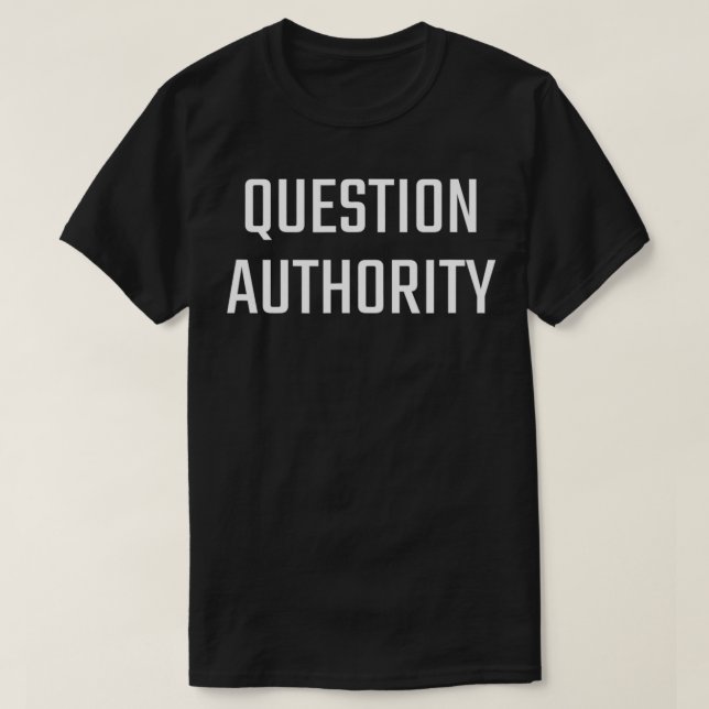 Camiseta Question authority  (Frente do Design)