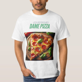 Camiseta ¡Quiéreme! Dame Pizza
