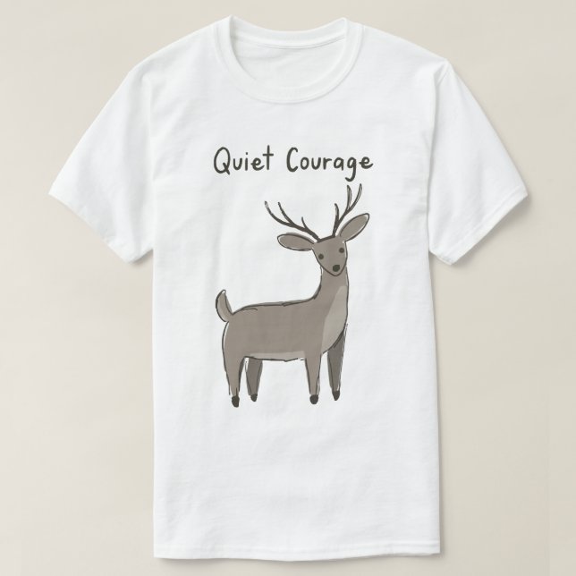 Camiseta Quiet-Courage-Deer-Minimalist-Motivation (Frente do Design)