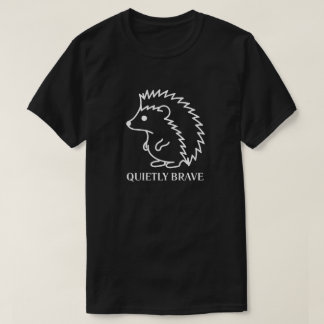 Camiseta Quietly Brave Hedgehog
