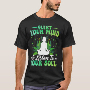 Camiseta Quieto e ouça sua alma Zen Yoga Wat