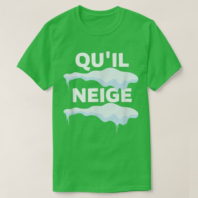 Camiseta QU'IL NEIGE, Winter, neve, deixe nevar (Frente do Design)