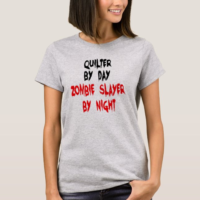 Camiseta Quilter Zombie Slayer (Frente)