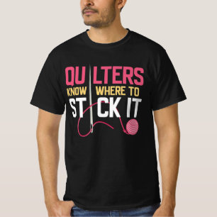 Camiseta Quilters Sabem Onde Ficar Engraçado.