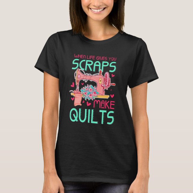 Camiseta Quilting for quilters sewists crafters (Frente)