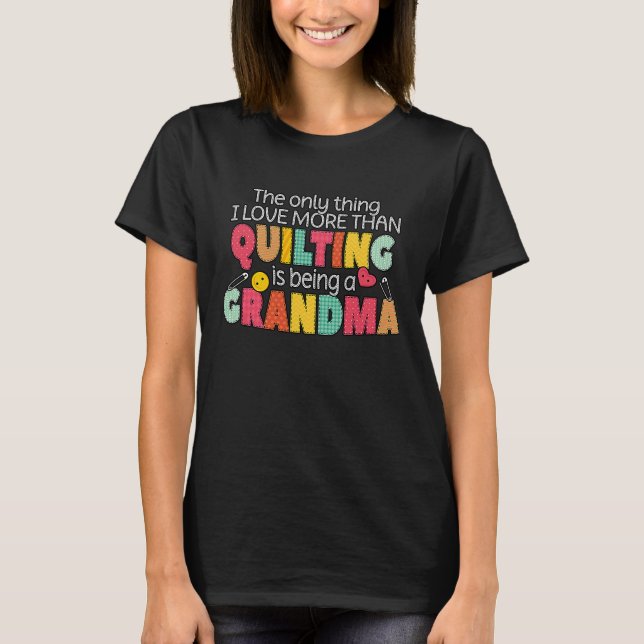 Camiseta Quilting Grandma Quilter Quilt Sewer Sewing  Craft (Frente)