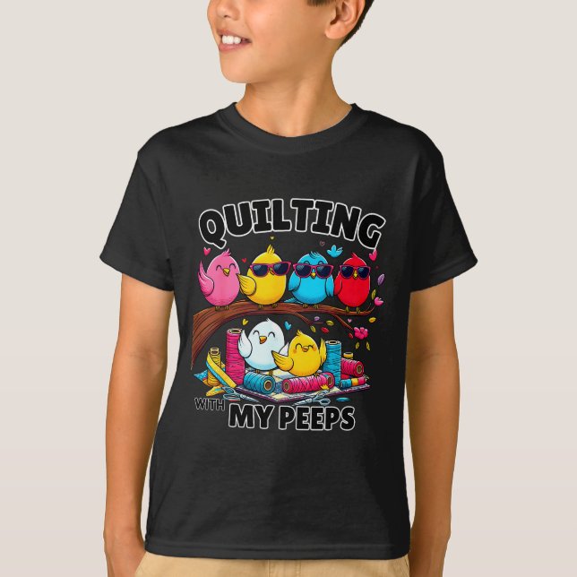 Camiseta Quilting Hanging With My Funny Women Toddler Kids  (Frente)