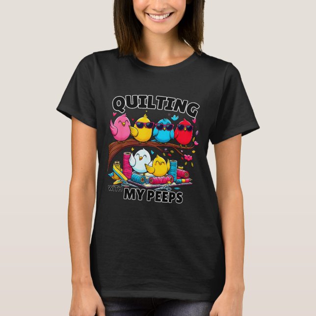 Camiseta Quilting Hanging With My Funny Women Toddler Kids  (Frente)