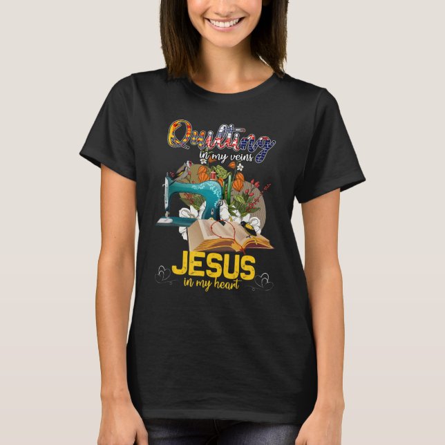 Camiseta Quilting in my veins jesus in my heart For Women (Frente)