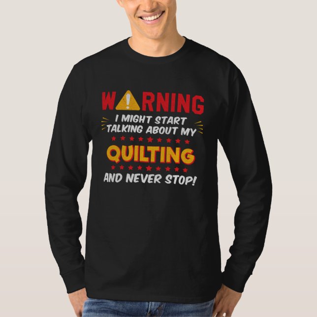 Camiseta Quilting Quilter Saying Joke Graphic (Frente)