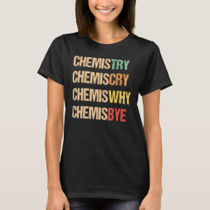 Camiseta Química Chemischame Chemisbye 1