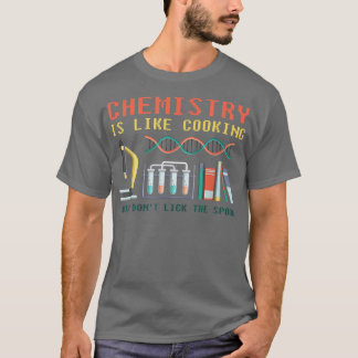 Camiseta química científica engraçada é como cozinhar para 