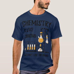 Camiseta química é como ciência cozinhar, química engraçada