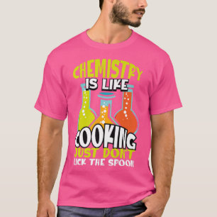 Camiseta Química É Como Cozinhar, Mas Física De Química Rea