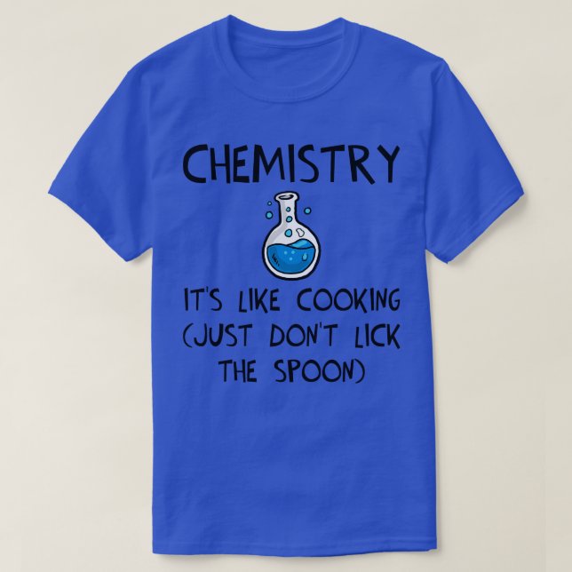 Camiseta Química é como Cozinhar simplesmente não picar o S (Frente do Design)