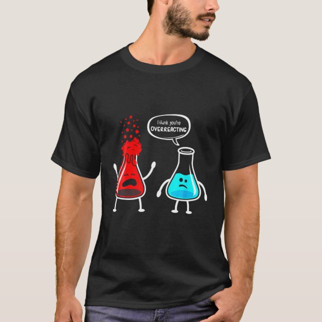 Camiseta Química engraçada do Nerd, acho que você está exag (Frente)