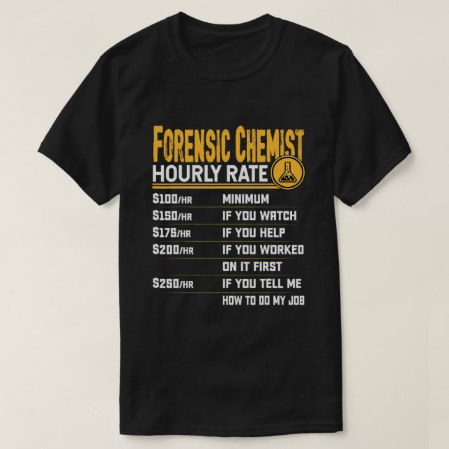 Camiseta Química Forense Forense Forense de Taxa Horária (Frente do Design)