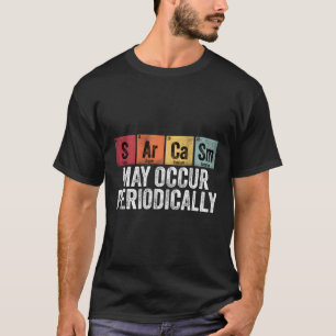 Camiseta Química O Sarcasmo Pode Ocorrer Periodicamente