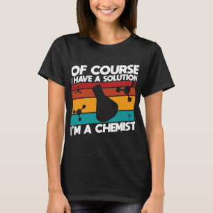 Camiseta Química Trabalho Química é claro que tenho uma sol