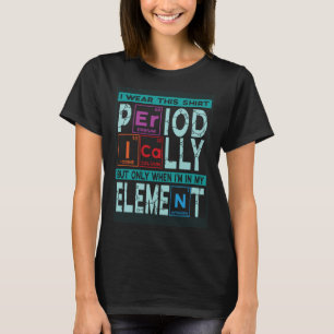 Camiseta Químico Dizendo Tabela Periódica Químico Químico